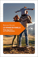 Voyage en famille (Le) [nouvelle édition]